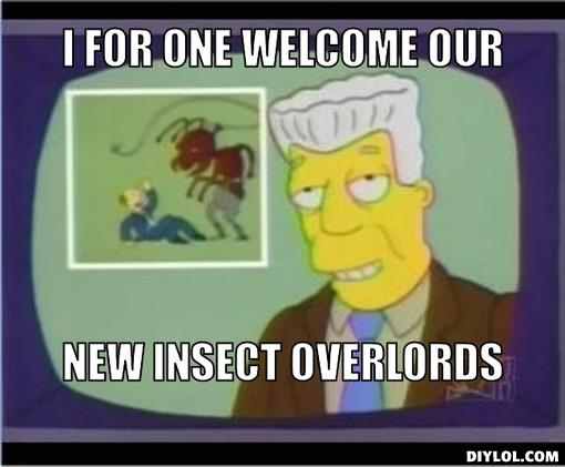 i-for-one-welcome-our-new-insect-overlor